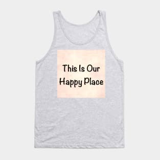 Our Happy Place Tank Top